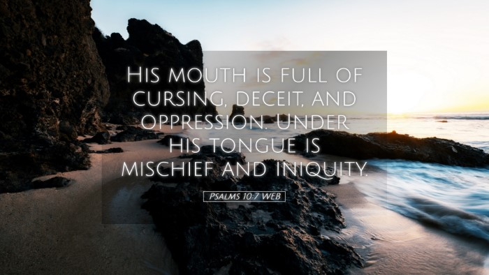 Picture 05 - Psalms 10:7 WEB Desktop Wallpaper - His mouth is full of cursing, deceit, and - Desktop Bible Verse Wallpaper