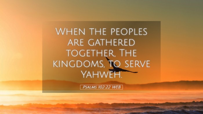 Picture 05 - Psalms 102:22 WEB Desktop Wallpaper - When the peoples are gathered together, The - Desktop Bible Verse Wallpaper