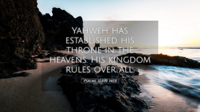 Picture 05 - Psalms 103:19 WEB Desktop Wallpaper - Yahweh has established his throne in the heavens. - Desktop Bible Verse Wallpaper