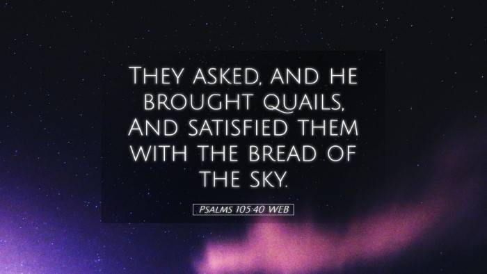 Picture 05 - Psalms 105:40 WEB Desktop Wallpaper - They asked, and he brought quails, And satisfied - Desktop Bible Verse Wallpaper
