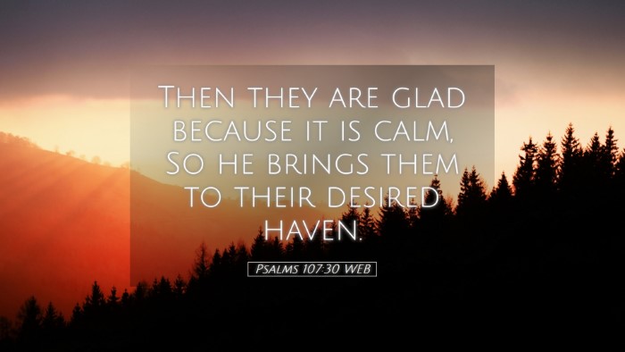 Picture 05 - Psalms 107:30 WEB Desktop Wallpaper - Then they are glad because it is calm, So he - Desktop Bible Verse Wallpaper