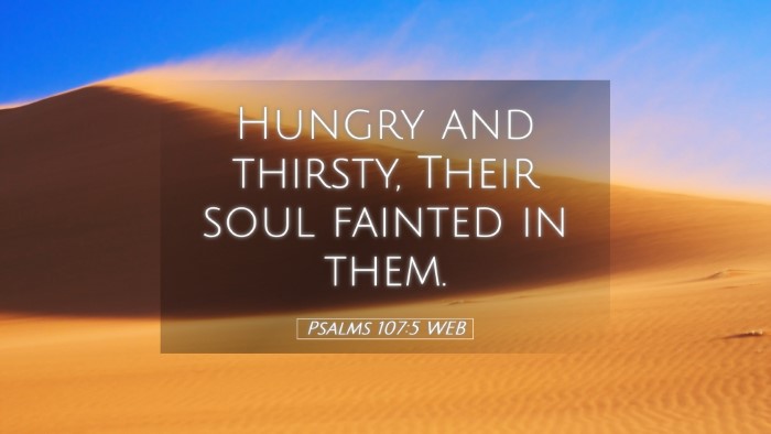 Picture 05 - Psalms 107:5 WEB Desktop Wallpaper - Hungry and thirsty, Their soul fainted in - Desktop Bible Verse Wallpaper