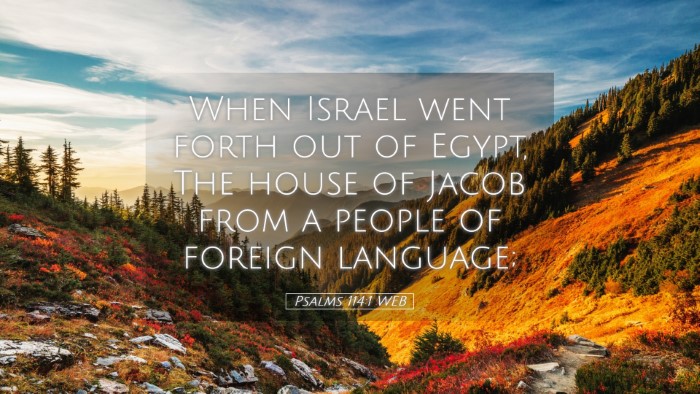 Picture 05 - Psalms 114:1 WEB Desktop Wallpaper - When Israel went forth out of Egypt, The house of - Desktop Bible Verse Wallpaper