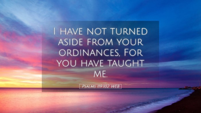 Picture 05 - Psalms 119:102 WEB Desktop Wallpaper - I have not turned aside from your ordinances, For - Desktop Bible Verse Wallpaper
