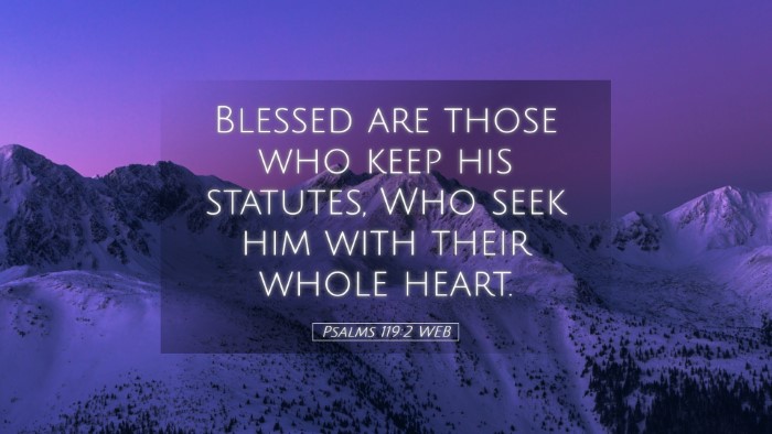 Picture 05 - Psalms 119:2 WEB Desktop Wallpaper - Blessed are those who keep his statutes, Who seek - Desktop Bible Verse Wallpaper