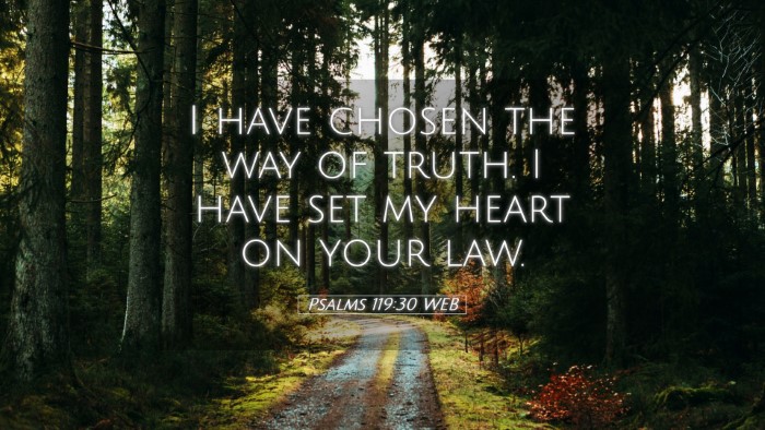 Picture 05 - Psalms 119:30 WEB Desktop Wallpaper - I have chosen the way of truth. I have set my - Desktop Bible Verse Wallpaper