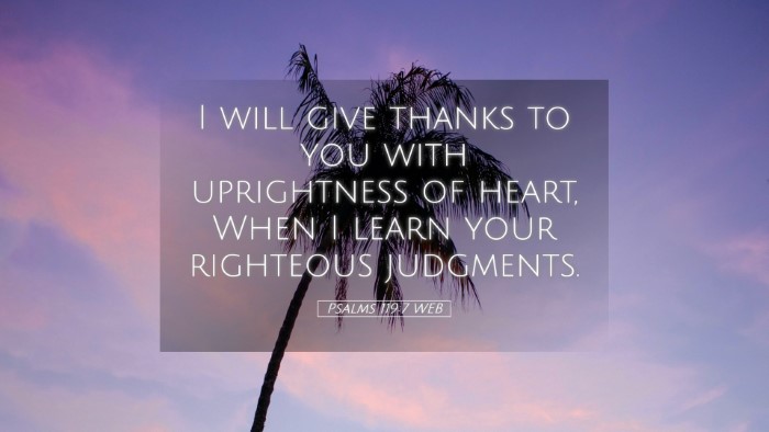 Picture 05 - Psalms 119:7 WEB Desktop Wallpaper - I will give thanks to you with uprightness of - Desktop Bible Verse Wallpaper