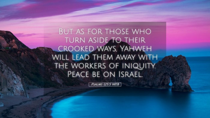 Picture 05 - Psalms 125:5 WEB Desktop Wallpaper - But as for those who turn aside to their crooked - Desktop Bible Verse Wallpaper