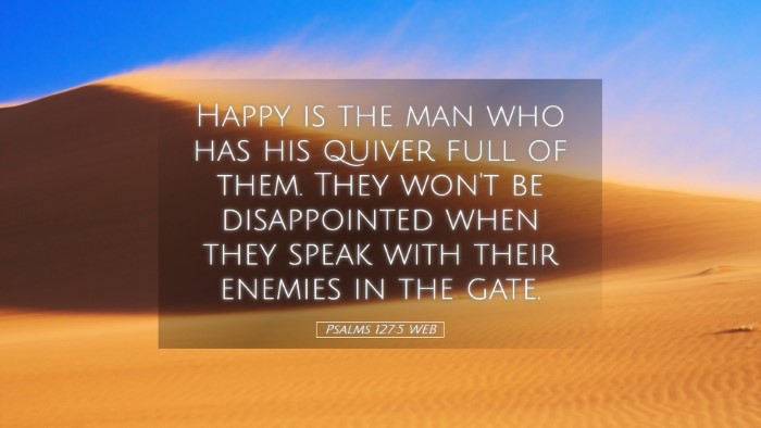 Picture 05 - Psalms 127:5 WEB Desktop Wallpaper - Happy is the man who has his quiver full of them. - Desktop Bible Verse Wallpaper