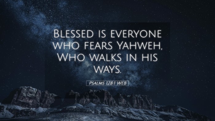 Picture 05 - Psalms 128:1 WEB Desktop Wallpaper - Blessed is everyone who fears Yahweh, Who walks - Desktop Bible Verse Wallpaper