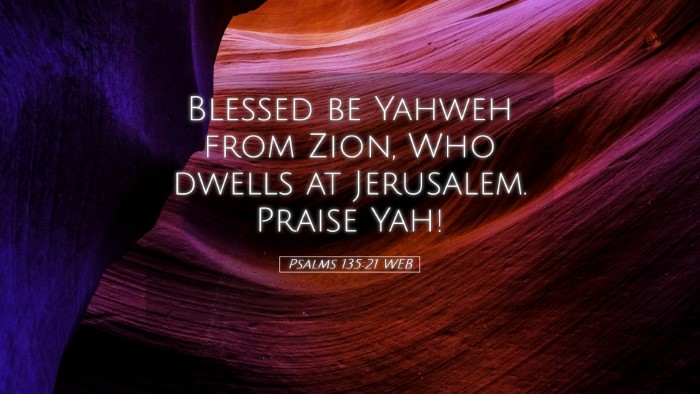 Picture 05 - Psalms 135:21 WEB Desktop Wallpaper - Blessed be Yahweh from Zion, Who dwells at - Desktop Bible Verse Wallpaper