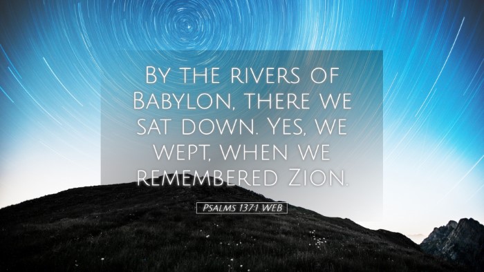 Picture 05 - Psalms 137:1 WEB Desktop Wallpaper - By the rivers of Babylon, there we sat down. Yes, - Desktop Bible Verse Wallpaper