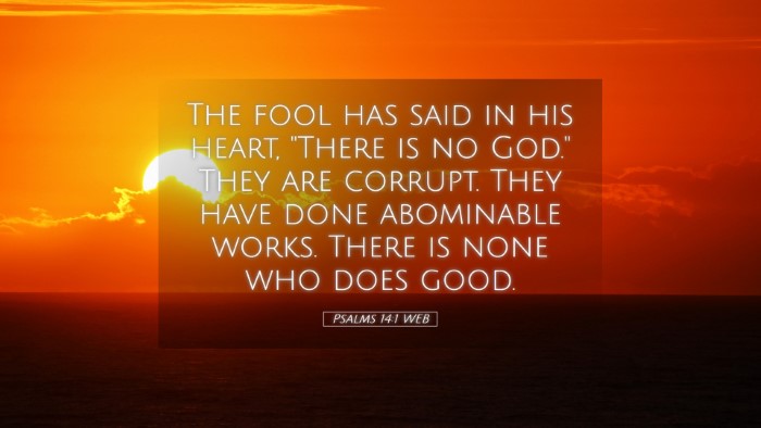 Picture 05 - Psalms 14:1 WEB Desktop Wallpaper - The fool has said in his heart, 