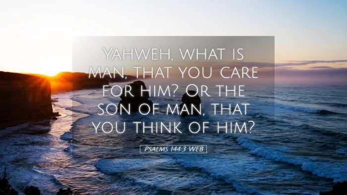 Picture 05 - Psalms 144:3 WEB Desktop Wallpaper - Yahweh, what is man, that you care for him? Or - Desktop Bible Verse Wallpaper
