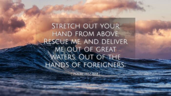 Picture 05 - Psalms 144:7 WEB Desktop Wallpaper - Stretch out your hand from above, Rescue me, and - Desktop Bible Verse Wallpaper