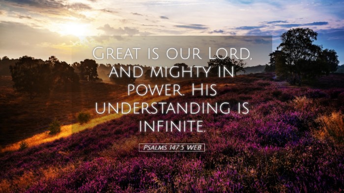 Picture 05 - Psalms 147:5 WEB Desktop Wallpaper - Great is our Lord, and mighty in power. His - Desktop Bible Verse Wallpaper