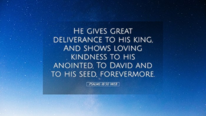 Picture 05 - Psalms 18:50 WEB Desktop Wallpaper - He gives great deliverance to his king, And shows - Desktop Bible Verse Wallpaper