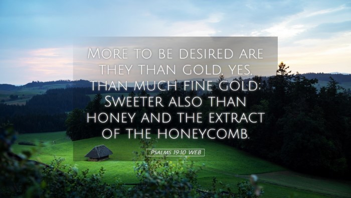 Picture 05 - Psalms 19:10 WEB Desktop Wallpaper - More to be desired are they than gold, yes, than - Desktop Bible Verse Wallpaper