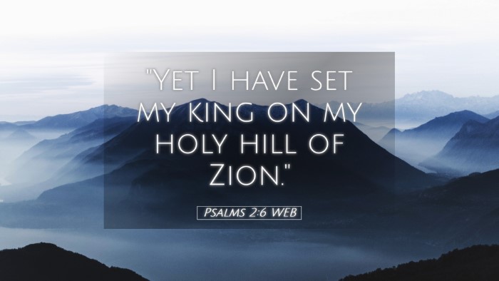 Picture 05 - Psalms 2:6 WEB Desktop Wallpaper - 