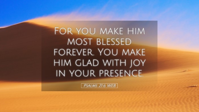 Picture 05 - Psalms 21:6 WEB Desktop Wallpaper - For you make him most blessed forever. You make - Desktop Bible Verse Wallpaper