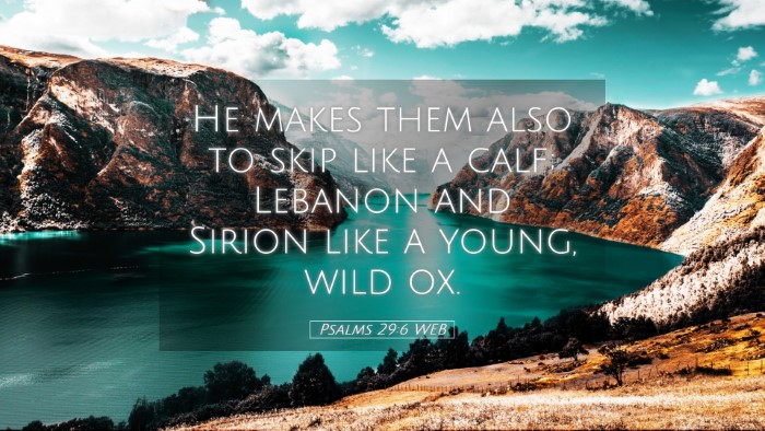 Picture 05 - Psalms 29:6 WEB Desktop Wallpaper - He makes them also to skip like a calf; Lebanon - Desktop Bible Verse Wallpaper