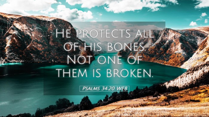Picture 05 - Psalms 34:20 WEB Desktop Wallpaper - He protects all of his bones. Not one of them is - Desktop Bible Verse Wallpaper