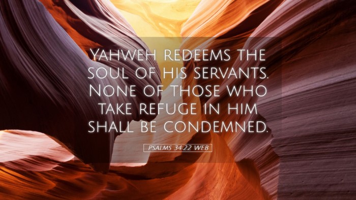 Picture 05 - Psalms 34:22 WEB Desktop Wallpaper - Yahweh redeems the soul of his servants. None of - Desktop Bible Verse Wallpaper