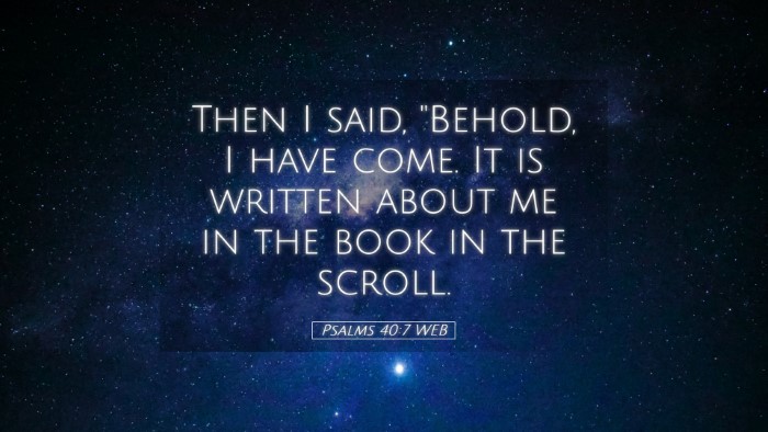Picture 05 - Psalms 40:7 WEB Desktop Wallpaper - Then I said, 