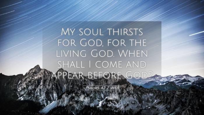 Picture 05 - Psalms 42:2 WEB Desktop Wallpaper - My soul thirsts for God, for the living God. When - Desktop Bible Verse Wallpaper
