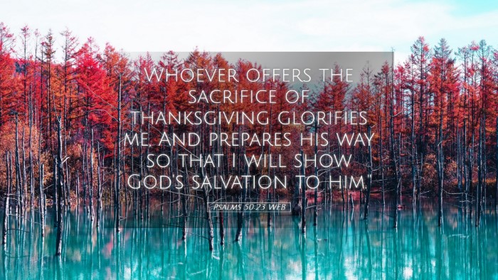 Picture 05 - Psalms 50:23 WEB Desktop Wallpaper - Whoever offers the sacrifice of thanksgiving - Desktop Bible Verse Wallpaper