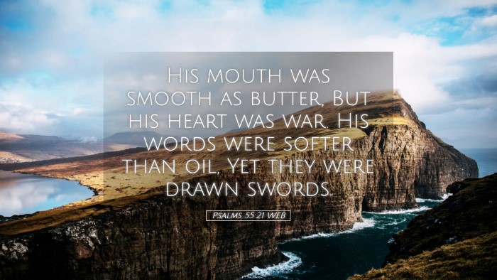 Picture 05 - Psalms 55:21 WEB Desktop Wallpaper - His mouth was smooth as butter, But his heart was - Desktop Bible Verse Wallpaper