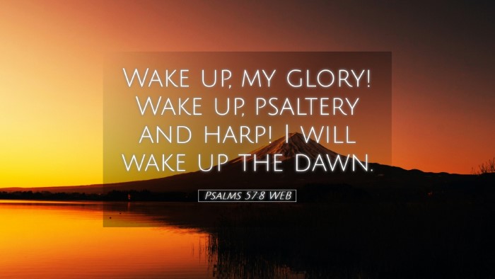 Picture 05 - Psalms 57:8 WEB Desktop Wallpaper - Wake up, my glory! Wake up, psaltery and harp! I - Desktop Bible Verse Wallpaper