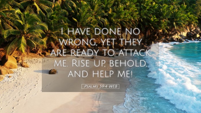 Picture 05 - Psalms 59:4 WEB Desktop Wallpaper - I have done no wrong, yet they are ready to - Desktop Bible Verse Wallpaper
