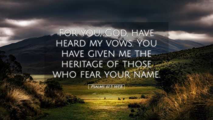 Picture 05 - Psalms 61:5 WEB Desktop Wallpaper - For you, God, have heard my vows. You have given - Desktop Bible Verse Wallpaper