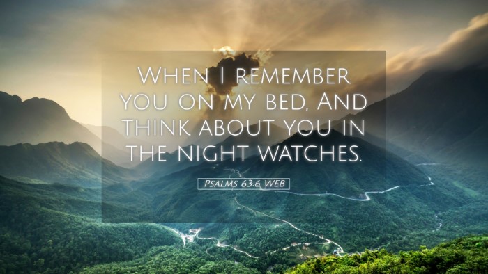 Picture 05 - Psalms 63:6 WEB Desktop Wallpaper - When I remember you on my bed, And think about - Desktop Bible Verse Wallpaper