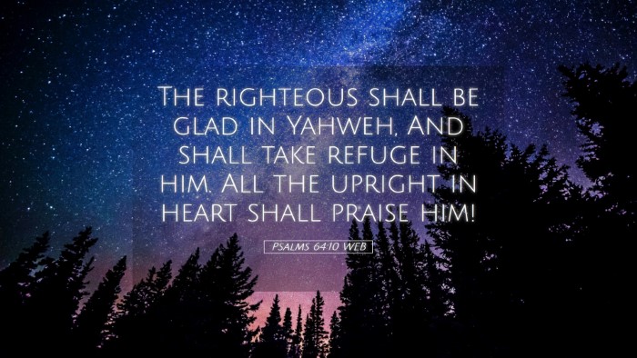 Picture 05 - Psalms 64:10 WEB Desktop Wallpaper - The righteous shall be glad in Yahweh, And shall - Desktop Bible Verse Wallpaper