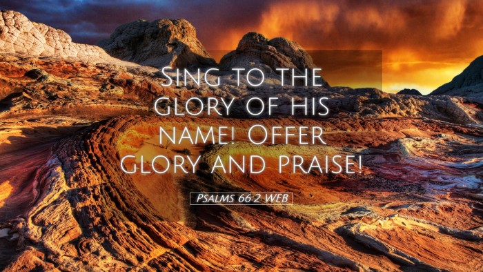 Picture 05 - Psalms 66:2 WEB Desktop Wallpaper - Sing to the glory of his name! Offer glory and - Desktop Bible Verse Wallpaper