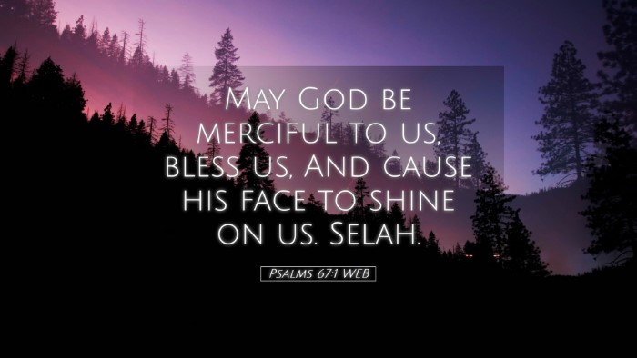 Picture 05 - Psalms 67:1 WEB Desktop Wallpaper - May God be merciful to us, bless us, And cause - Desktop Bible Verse Wallpaper