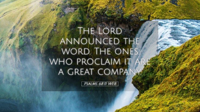 Picture 05 - Psalms 68:11 WEB Desktop Wallpaper - The Lord announced the word. The ones who - Desktop Bible Verse Wallpaper