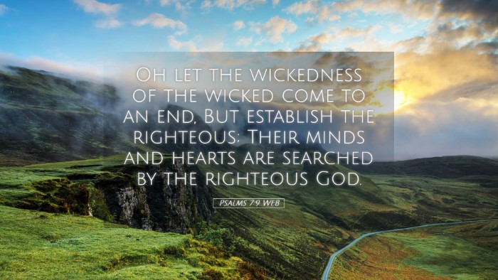 Picture 05 - Psalms 7:9 WEB Desktop Wallpaper - Oh let the wickedness of the wicked come to an - Desktop Bible Verse Wallpaper