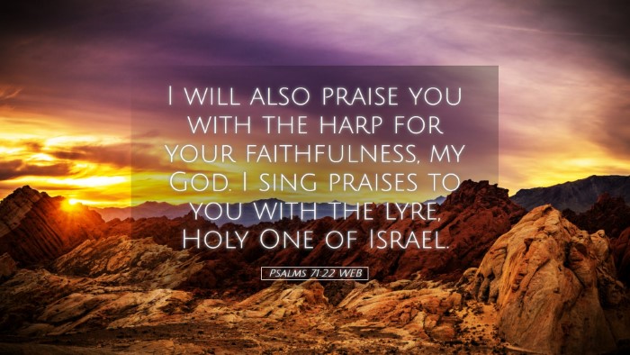 Picture 05 - Psalms 71:22 WEB Desktop Wallpaper - I will also praise you with the harp for your - Desktop Bible Verse Wallpaper