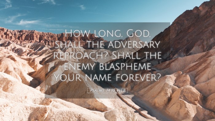 Picture 05 - Psalms 74:10 WEB Desktop Wallpaper - How long, God, shall the adversary reproach? - Desktop Bible Verse Wallpaper
