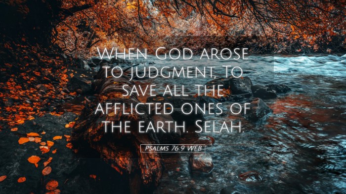 Picture 05 - Psalms 76:9 WEB Desktop Wallpaper - When God arose to judgment, To save all the - Desktop Bible Verse Wallpaper