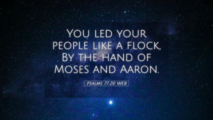 Picture 05 - Psalms 77:20 WEB Desktop Wallpaper - You led your people like a flock, By the hand of - Desktop Bible Verse Wallpaper