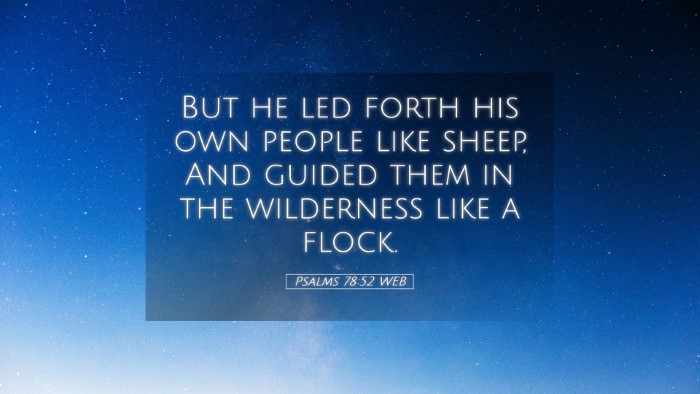 Picture 05 - Psalms 78:52 WEB Desktop Wallpaper - But he led forth his own people like sheep, And - Desktop Bible Verse Wallpaper