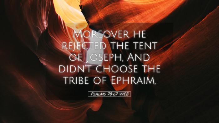 Picture 05 - Psalms 78:67 WEB Desktop Wallpaper - Moreover he rejected the tent of Joseph, And - Desktop Bible Verse Wallpaper