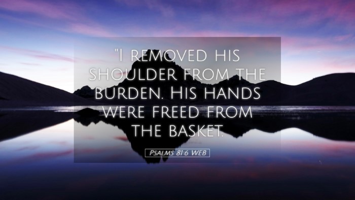 Picture 05 - Psalms 81:6 WEB Desktop Wallpaper - 