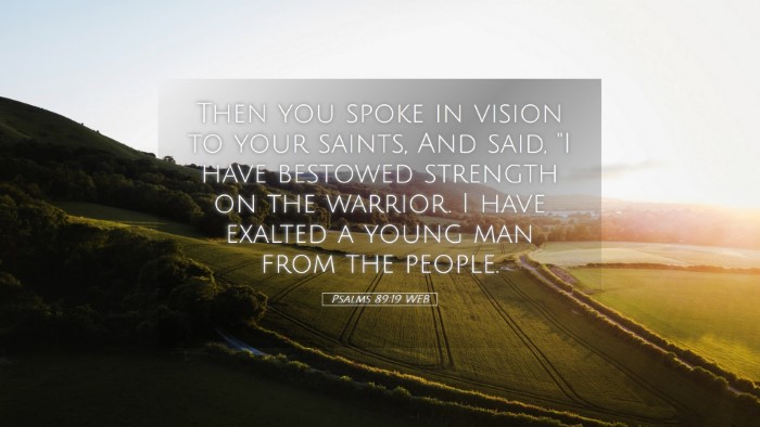 Picture 05 - Psalms 89:19 WEB Desktop Wallpaper - Then you spoke in vision to your saints, And - Desktop Bible Verse Wallpaper
