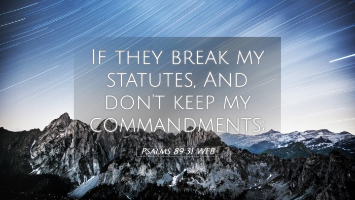 Picture 05 - Psalms 89:31 WEB Desktop Wallpaper - If they break my statutes, And don't keep my - Desktop Bible Verse Wallpaper