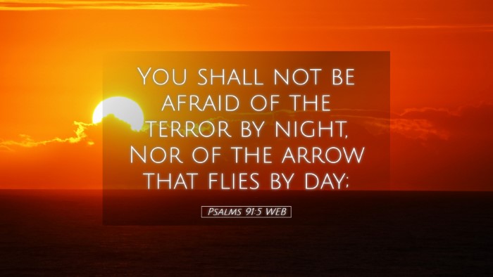 Picture 05 - Psalms 91:5 WEB Desktop Wallpaper - You shall not be afraid of the terror by night, - Desktop Bible Verse Wallpaper